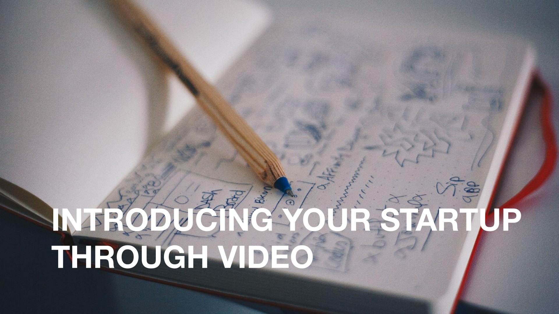 Introducing Your Startup Through Video
